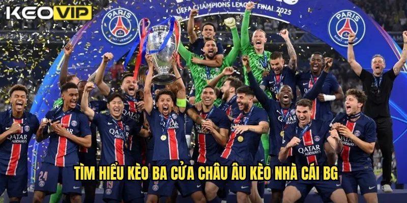 Kèo Ba Cửa Châu Âu kèo nhà cái bg - Lựa Chọn Phổ Biến Toàn Cầu 1 Tìm hiểu kèo ba cửa châu âu kèo nhà cái bg